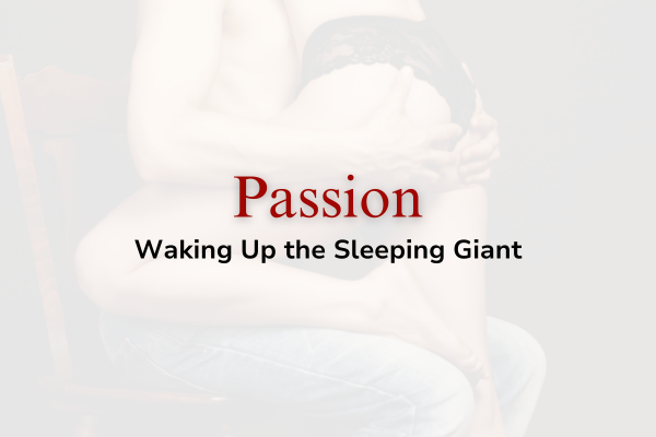 Passion – Waking Up The Sleeping Giant